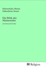 Die Ethik des Maimonides |