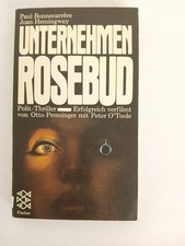 Unternehmen Rosebud. Polit-Thriller Polit-Thriller Paul Bonnecarrere und Joan He