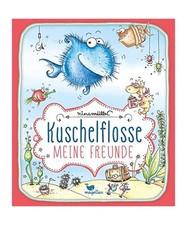 Kuschelflosse - Meine Freunde, Nina Müller