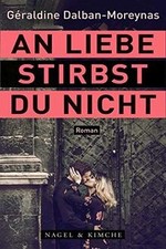 An Liebe stirbst du nicht