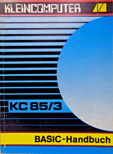 ROBOTRON KC85/3 -- BASIC-HANDBUCH (VEB - MANUAL) #3DE