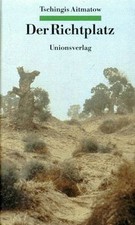Der Richtplatz von Tschingis Aitmatow | Buch | Zustand gut