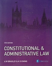 Constitutional and Administrative Law K D Ewing A W Bradley
