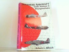 Japanese Aircraft Code Names & Designations. Mikesh, Robert C.: