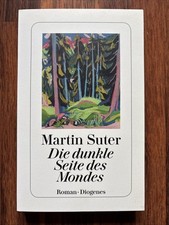 Martin Suter Die Dunkle Seite Des Mondes Diogenes Verlag