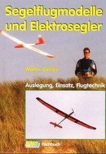 Segelflugmodelle und Elektrosegler: Auslegung, Einsatz, ... | Buch | Zustand gut