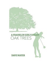 A Franklin Girl's Story: Oak