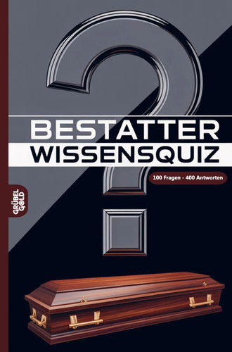 Bestatter wissensquiz 100 - bestatter,