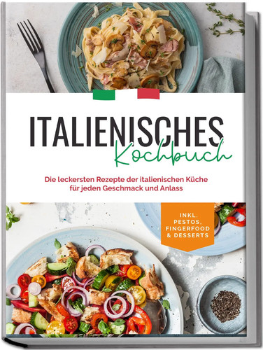 Italienisches kochbuch die - italienisches, kochbuch: