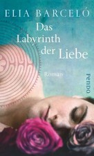 Das Labyrinth der Liebe: Roman