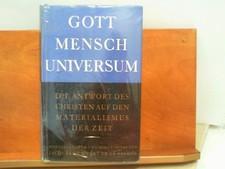 Gott, Mensch, Universum - Die Antwort des Christen auf den Materialismus der Zei