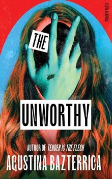 The unworthy agustina - the, unworthy: