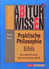 Abiturwissen Praktische Philosophie /Ethik
