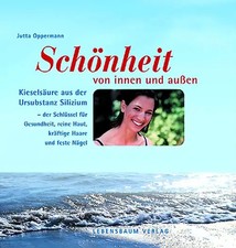 Gesundheit und Schönheit von innen und außen. Kieselsäure aus der Ursubstanz Sil