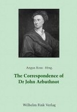 The Correspondence of Dr. John Arbuthnot Ross, Angus: