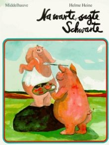 Warte sagte schwarte - na,