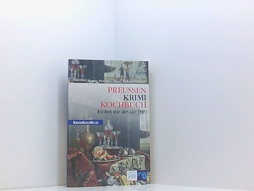 Preußenkrimikochbuch kochen - preußenkrimikochbuch:,