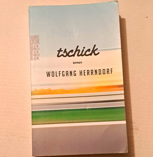 Tschick wolfgang herrndorf - tschick,