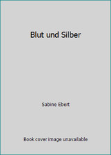 Blut und Silber by Sabine