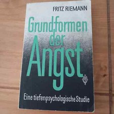 Grundformen der Angst - Eine