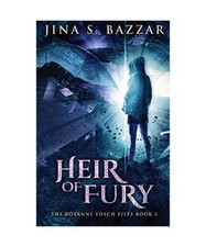 Heir of Fury, Jina S. Bazzar
