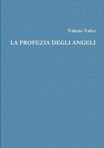 Profezia degli angeli - degli,