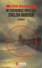 Erik Maasch: Im Fadenkreuz von U 112: English Harbour