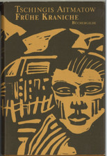 Frühe Kraniche. - AITMATOW, TSCHINGIS.