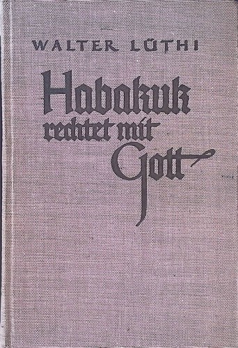 Habakuk rechtet mit - , gott