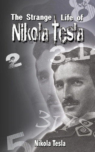 The strange life nikola - of,