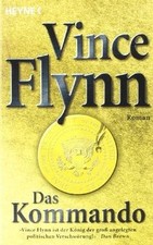Das Kommando: Roman von Flynn, Vince | Buch | Zustand gut