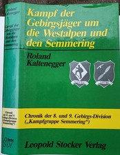 Kampf der Gebirgsjäger um die Westalpen und den Semmering 8. 9. Gebirgsdivision