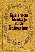 Kulinarische Streifenzüge durch Schwaben von Frank Gerhard | Buch | Zustand sehr gut