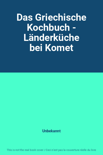 Das griechische kochbuch - kochbuch,