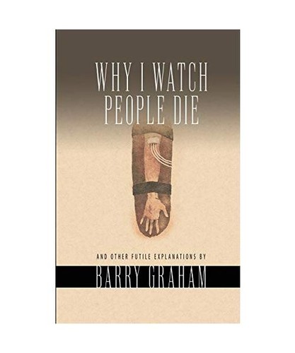 Why watch people - why, die: