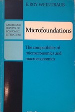 Microfoundations: The Compatibility of Microeconomics and Macroeconomics Cambrid