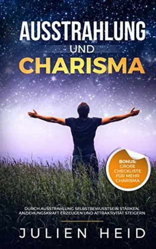 Ausstrahlung und charisma - und,