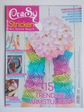 Crasy Stricken mit Sylvie Rasch - Stricktrends Sonderheft - 15 Armstulpen