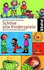 Schöne alte Kinderspiele. Ideen für Kinder aller Altersstufen