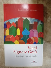 VIENI SIGNORE GESU REGOLA DI