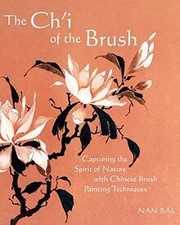 The Chi of the Brush: Capturing the Spirit of Natur... | Buch | Zustand wie neu