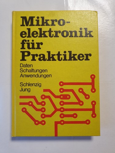 Mikroelektronik für praktiker - mikroelektronik,