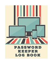 Password Keeper Log Book: Forgotten Passwords Notebook - Different Accounts - We