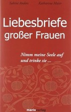 Liebesbriefe großer Frauen