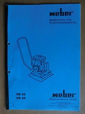 Betriebs-Anleitung Wartungsanleitung Weber Verdichter Rüttelplatte VB 35 45 1994