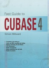 Fast Guide to Cubase 4,Simon