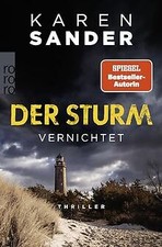 Der Sturm: Vernichtet: Thriller von Sander, Karen | Buch | Zustand sehr gut