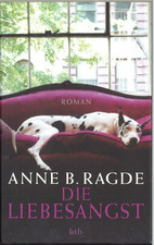 Die Liebesangst - Anne B. Ragde
