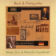 Bach  Pixinguinha von Mario  Seve, Marcelo Fagerland | CD | Zustand sehr gut