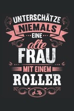 Unterschätze nie eine alte